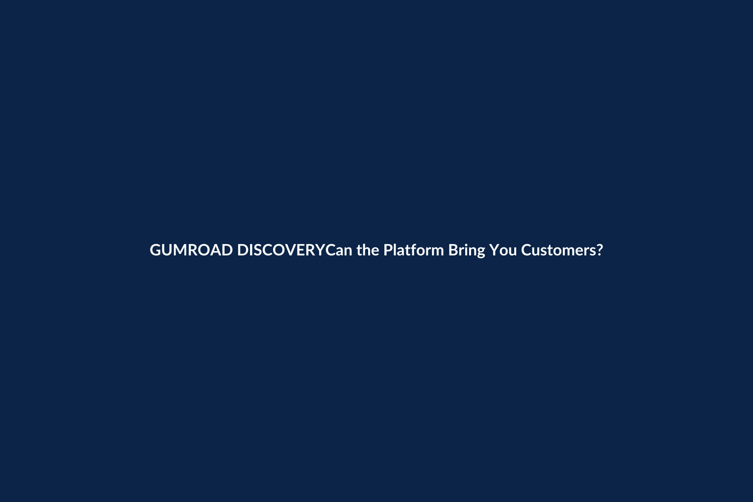 Gumroad Discovery marketplace and customer acquisition analysis